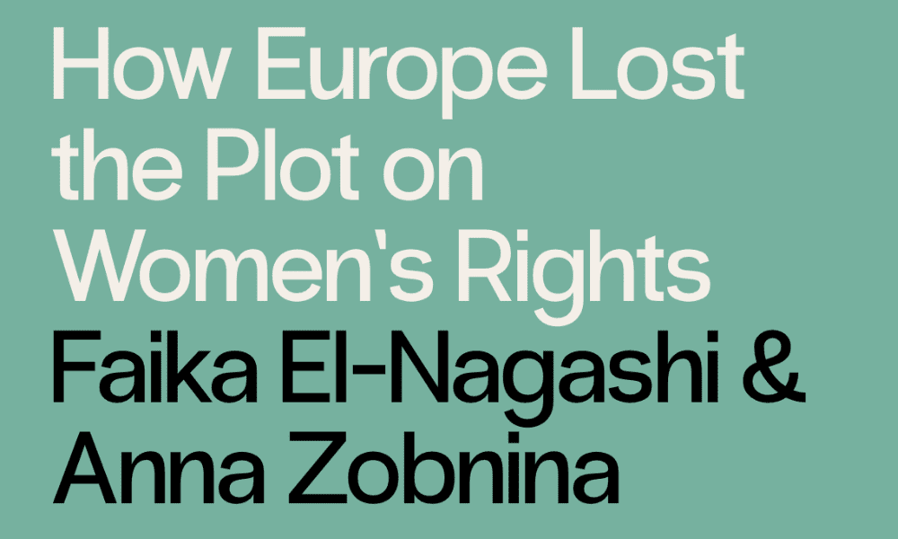 Article [Compact]: How Europe lost the plot on women‘s rights